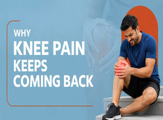 Why Knee Pain Keeps Coming Back?