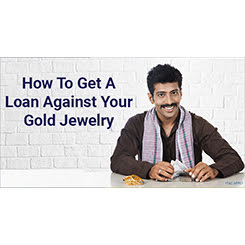 Jewellery Loan - How To Get Loan Against Jewellery?