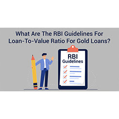 RBI Guidelines On Loan-to-Value Ratio For Gold Loan