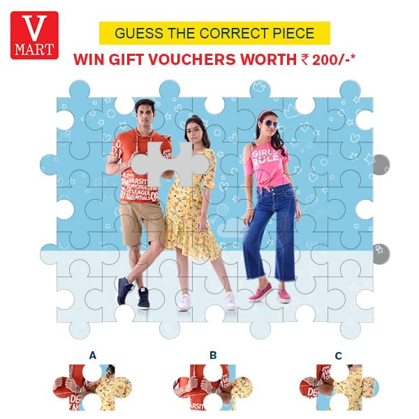 ContestAlert V Mart presents Guess The Correct Piece Contest. The winner will get Rs 200 online voucher. What are you waiting for Guess the correct pieces. It is a fun. VMartFashion LatestFashion ContestAlert V Mart presents Guess The Correct Piece Contest. The winner will get Rs 200 online voucher