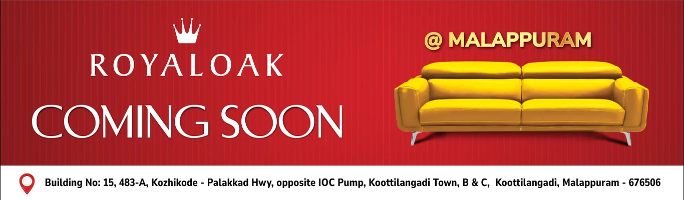 Royaloak Furniture Coming Soon at Malappuram