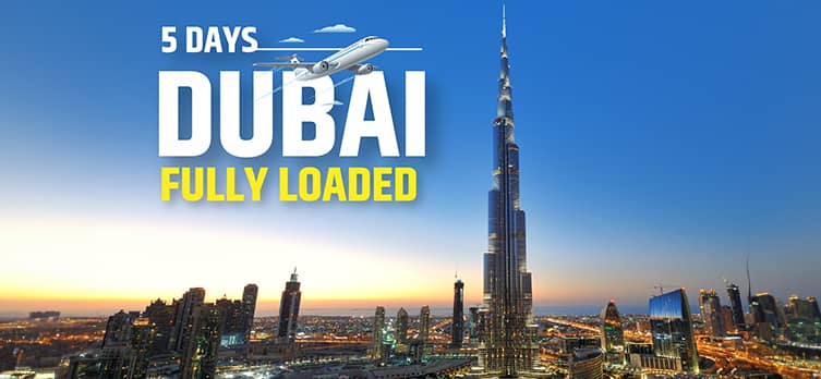 Dubai Fully Loaded