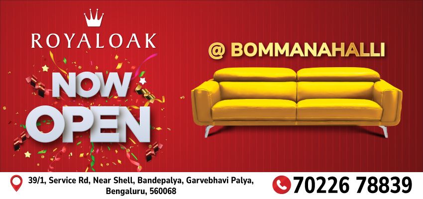 Royaloak Now Open At Bommanahalli